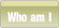 Who am I.